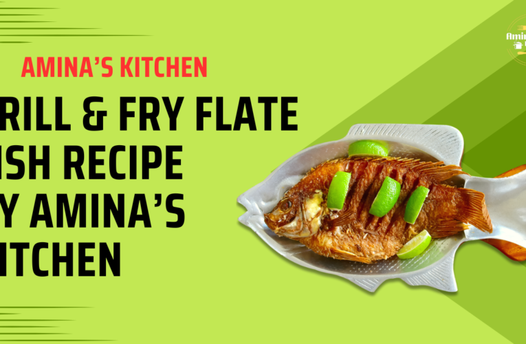 Grill & Fry Flate Fish recipe by Amina’s kitchen